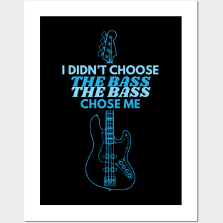 I Didn't Choose The Bass J-Style Bass Guitar Outline Posters and Art